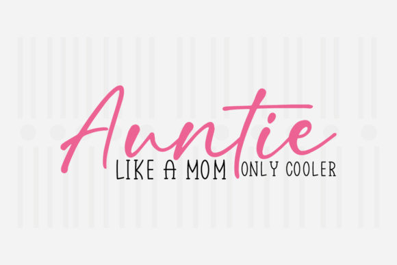 Auntie Like a Mom Only Mother’s Day SVG Review