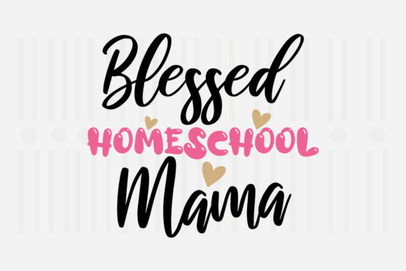 Blessed Homeschool Mama Mother’s Day SVG Review