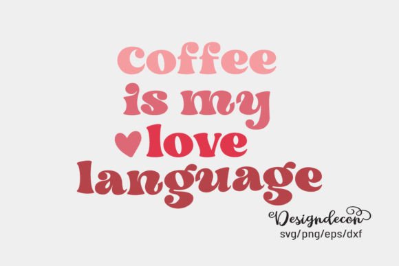 Coffee is My Love Language Retro SVG Review for Real Projects