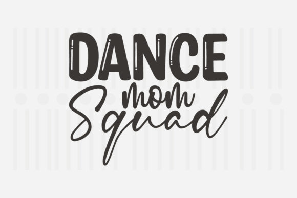 Dance Mom Squad Mother’s Day SVG: A Designer’s Honest Take