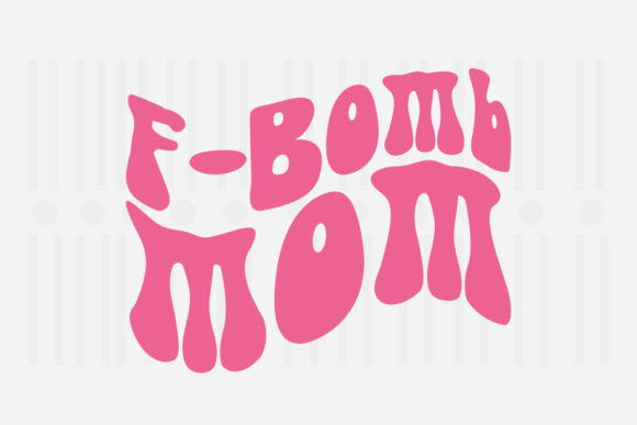 F-Bomb Mom Mother’s Day SVG Review