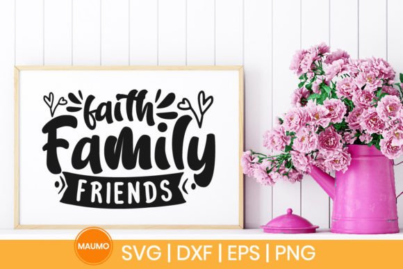 Faith Family Friends Svg Quote Review