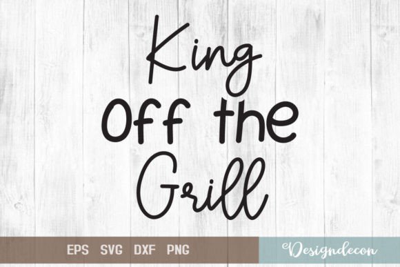 King of the Grill Quote Lettering Svg Review