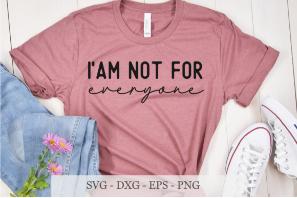 m Not for Everyone Svg, Funny Svg Quote Review
