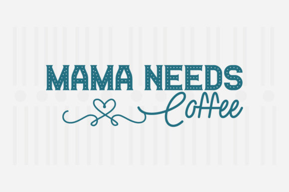 Mama Needs Coffee Mother’s Day SVG: A Designer’s Honest Take