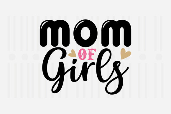 Mom of Girls Mother’s Day SVG Review for Real Projects
