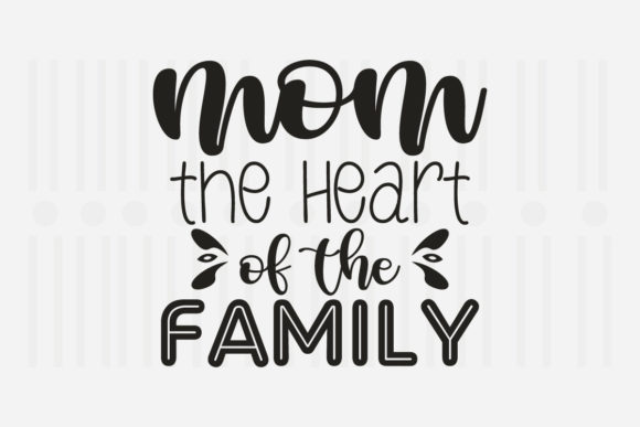 Mom the Heart of the Mother’s Day SVG Review