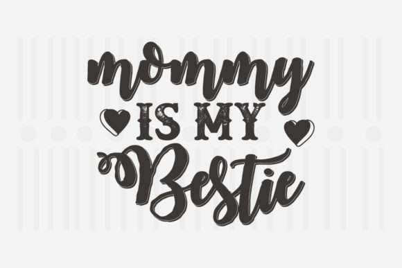 Mommy Is My Bestie Mother’s Day SVG Review: A Heartfelt Design for Real Projects