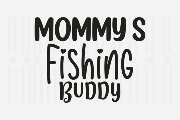 Mommy’s Fishing Buddy Mother’s Day SVG Review for Real Projects
