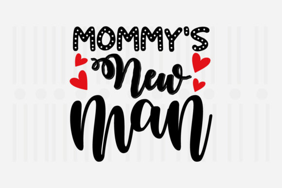 Mommy’s New Man Mother’s Day SVG Review for Real Projects