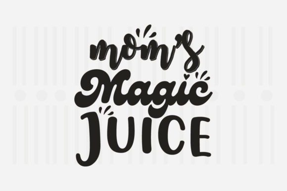 Mom’s Magic Juice: A Mother’s Day SVG Review for Real Projects