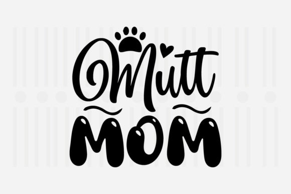 Mutt Mom, Mother’s Day SVG Review for Real-World Embroidery