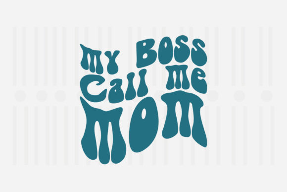 My Boss Call Me Mom Mother’s Day SVG Review for Real Projects
