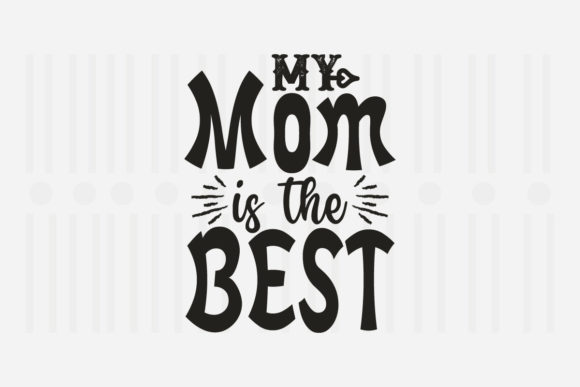 My Mom is the Best Mother’s Day SVG Review for Real Projects