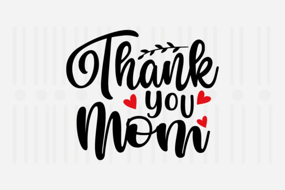 Thank You Mom, Mother’s Day SVG Review for Real Projects